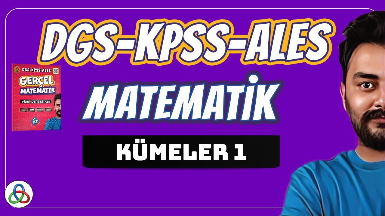 Kümeler | 1. Video | YKS-DGS-KPSS-ALES Matematik | 2026 |