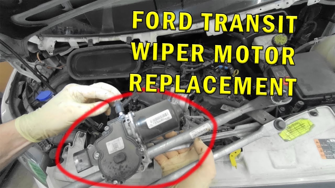 TRANSIT WIPER MOTOR REPLACEMENT