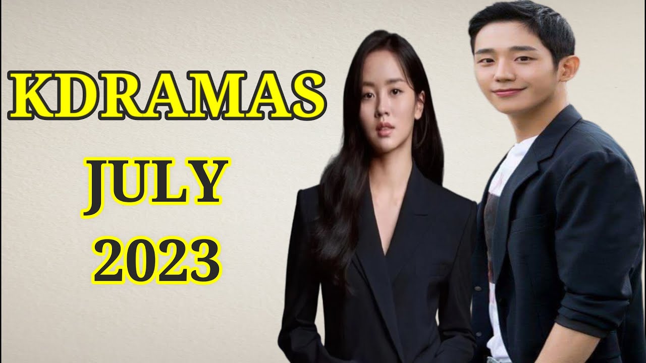 KOREAN DRAMAS JULY 2023 