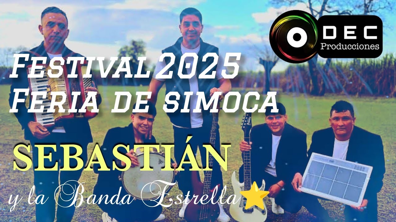SEBASTIÁN Y LA BANDA ESTRELLA EN VIVO, FESTIVAL DE LA FERIA DE SIMOCA | YAPA 2025