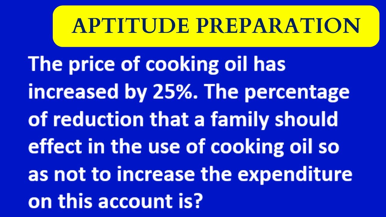 The price of cooking oil has increased by 25%. The percentage of reduction that a family should