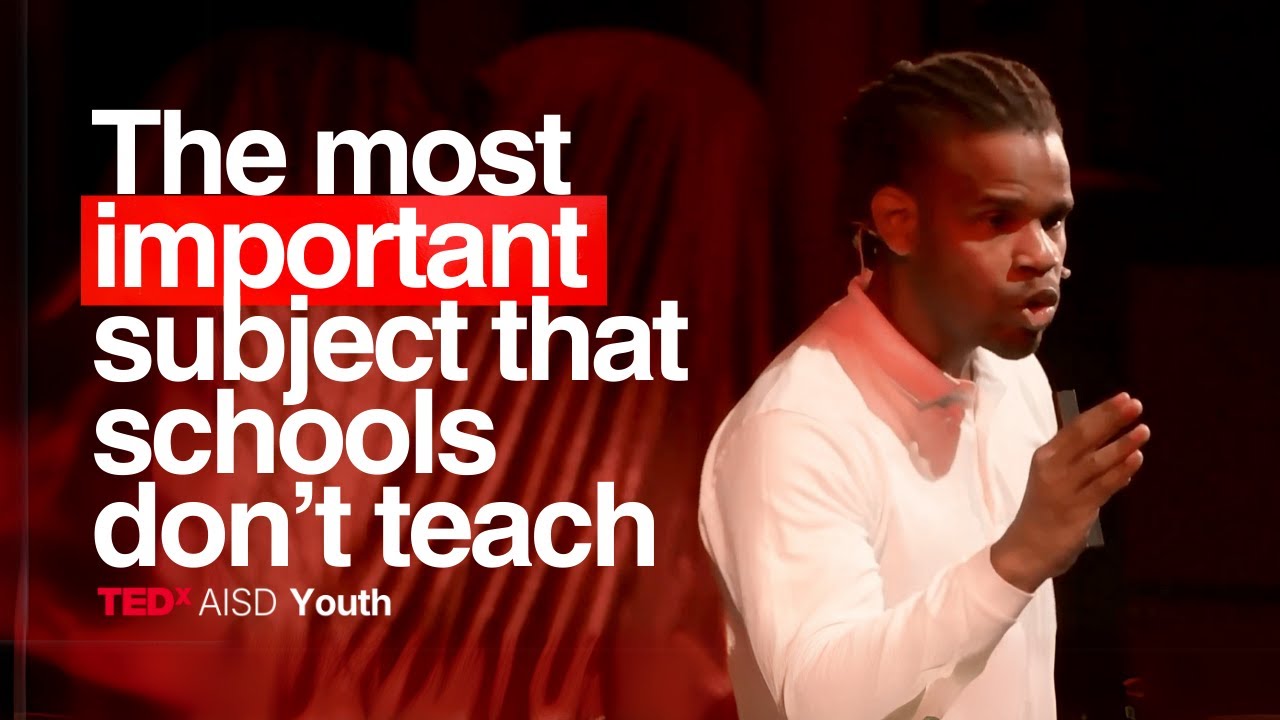 The Most Important Subject That Schools Don&rsquo;t Teach | Ed Banks | TEDxYouth@AISD