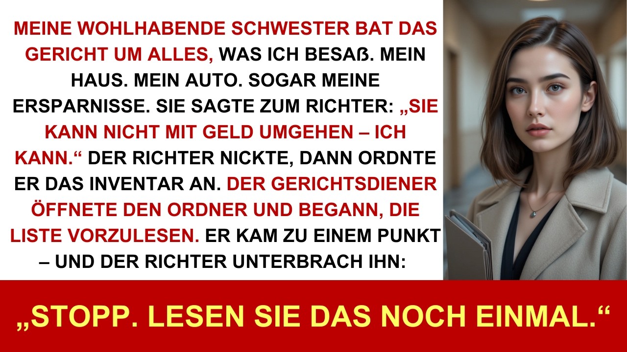 Meine reiche Schwester wollte vor Gericht alles – bis der Gerichtsdiener das Inventar las