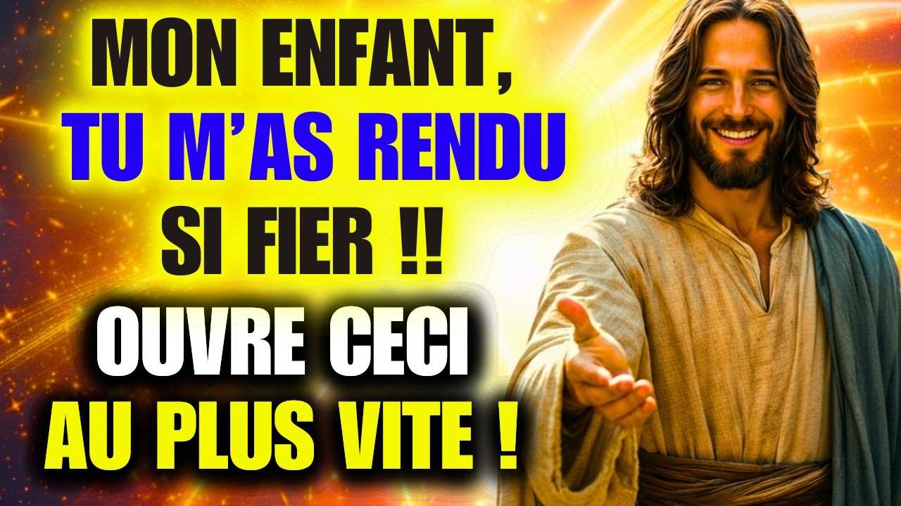 DIEU DIT : MON ENFANT, TU M’AS RENDU SI FIER 👆 | Message de Dieu aujourd’hui