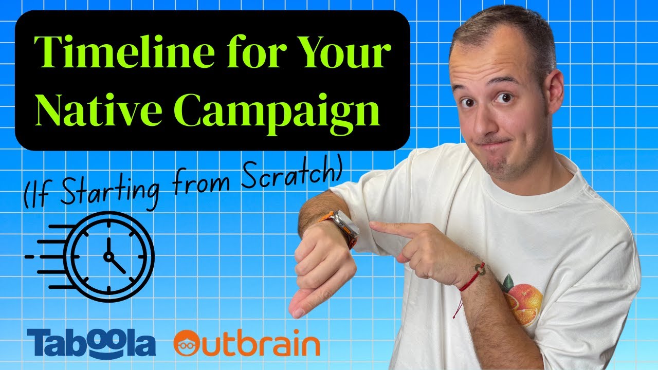 Starting Native Ads from Scratch: Timeline, Expectations & Results (Taboola, Outbrain, Newsbreak)