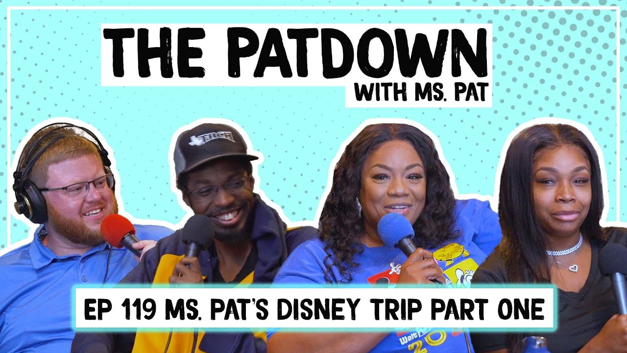 119. Ms. Pat's Disney Trip Part One