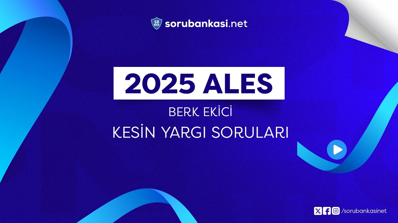 Berk Ekici - Kesin Yargı Soruları - 2025/1 ALES