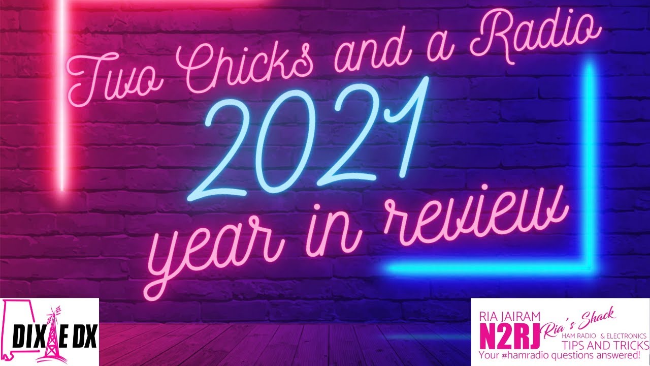 Two Chicks and a Radio 2021 Year in Review!!!!!!
