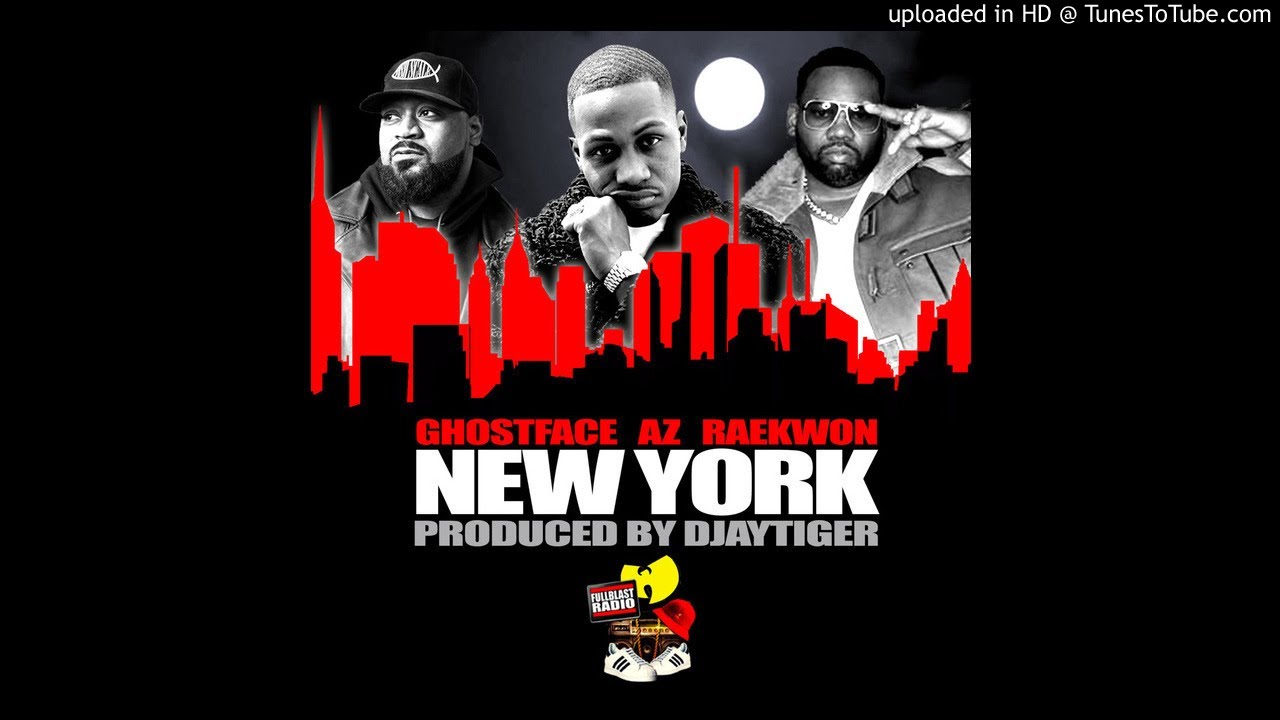 New York feat AZ, Raekwon and Ghostface Killah (prod by Djaytiger)