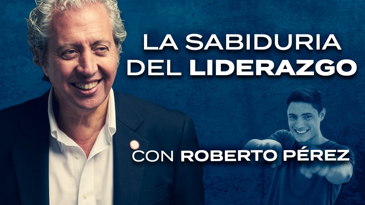 ROBERTO PÉREZ - El arte de liderar y liderarse - LIDERAZGO ESPIRITUAL