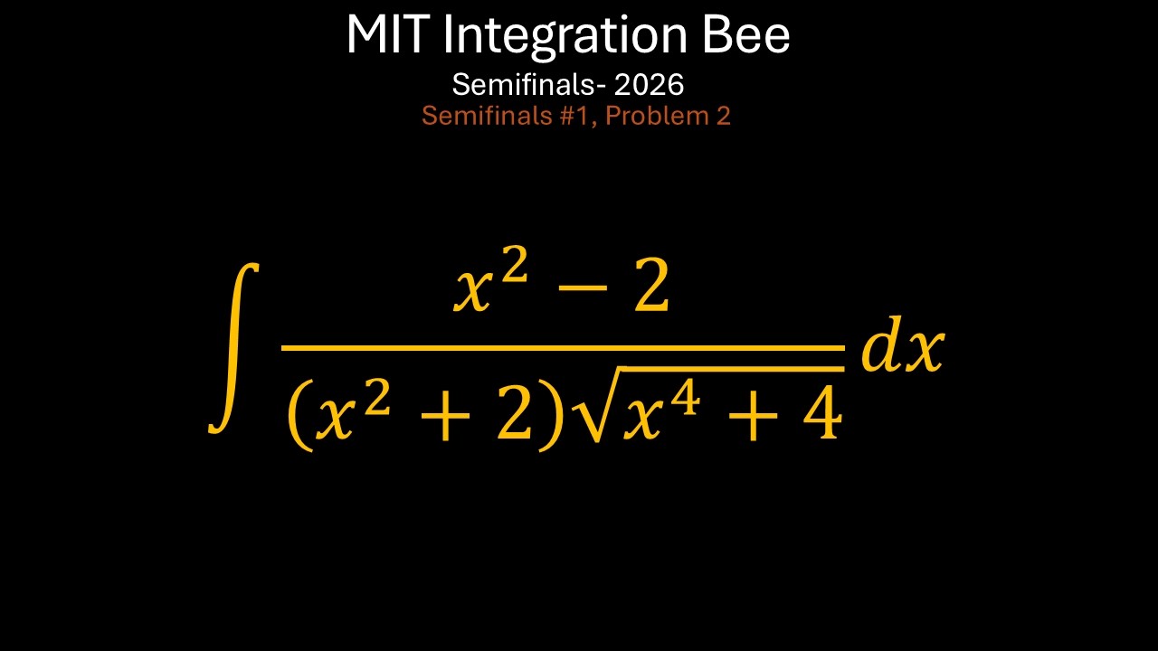 2026 MIT Integration Bee- Semifinals #1, Problem 2