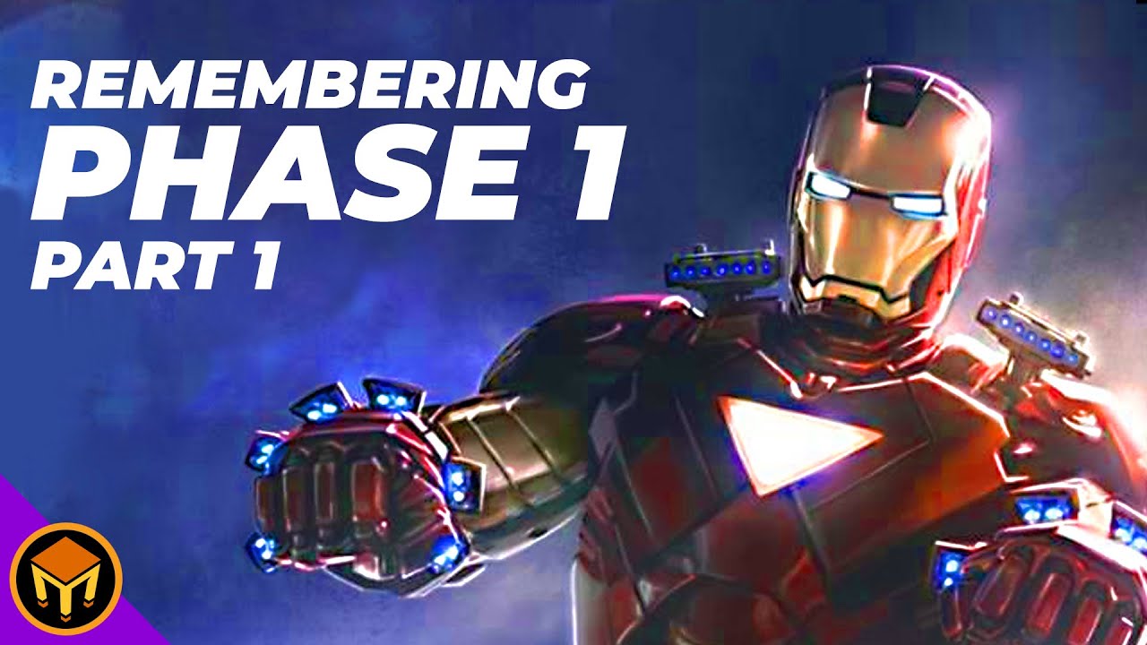 Revisiting The Marvel Cinematic Universe - PHASE 1 | Part 1