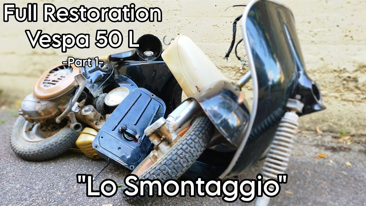 Smontiamo la Vespa-Full Restoration Piaggio Vespa 50 L-Part1
