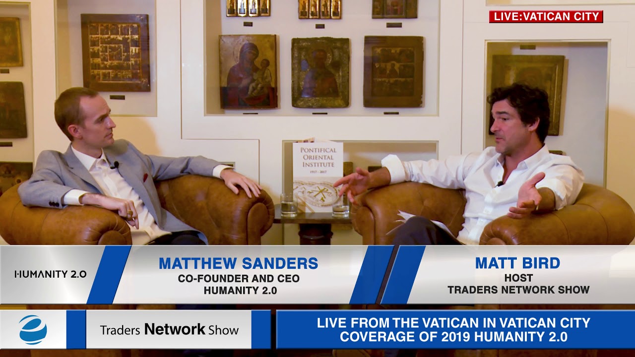 Matthew Sanders, Co-Founder & CEO of Humanity 2.0 | Humanity 2.0 - Vatican City