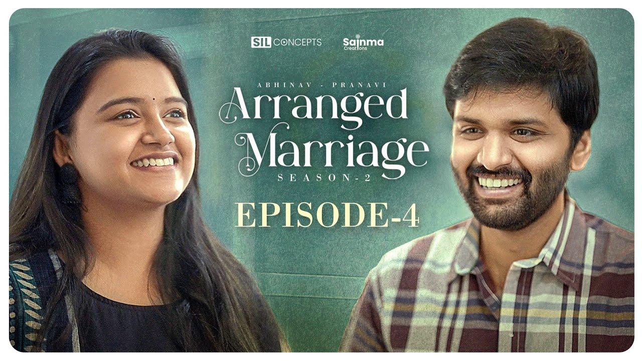 Arranged Marriage S2 | Episode 4 | Telugu Webseries 2025 | Sainma Creations