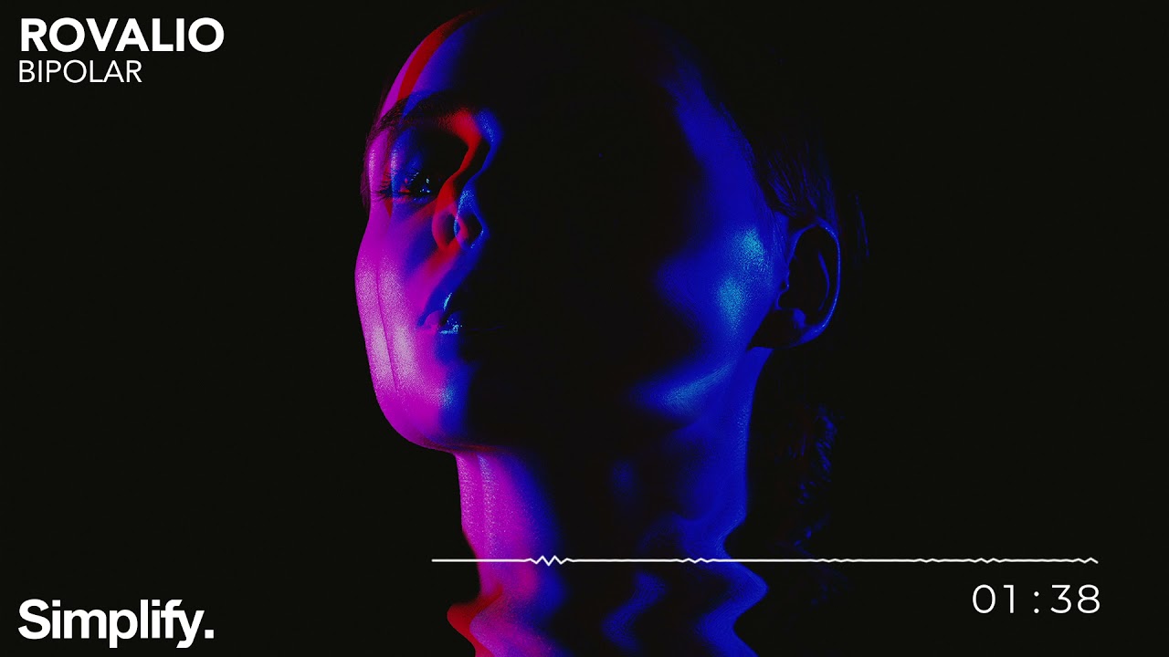 Rovalio - Bipolar [Simplify.]