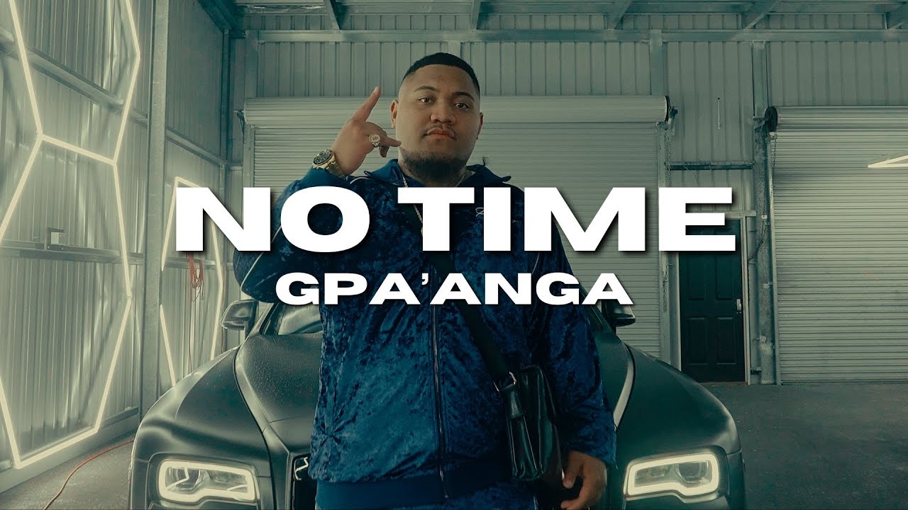 NO TIME - Gpa'anga (Official Music Video)