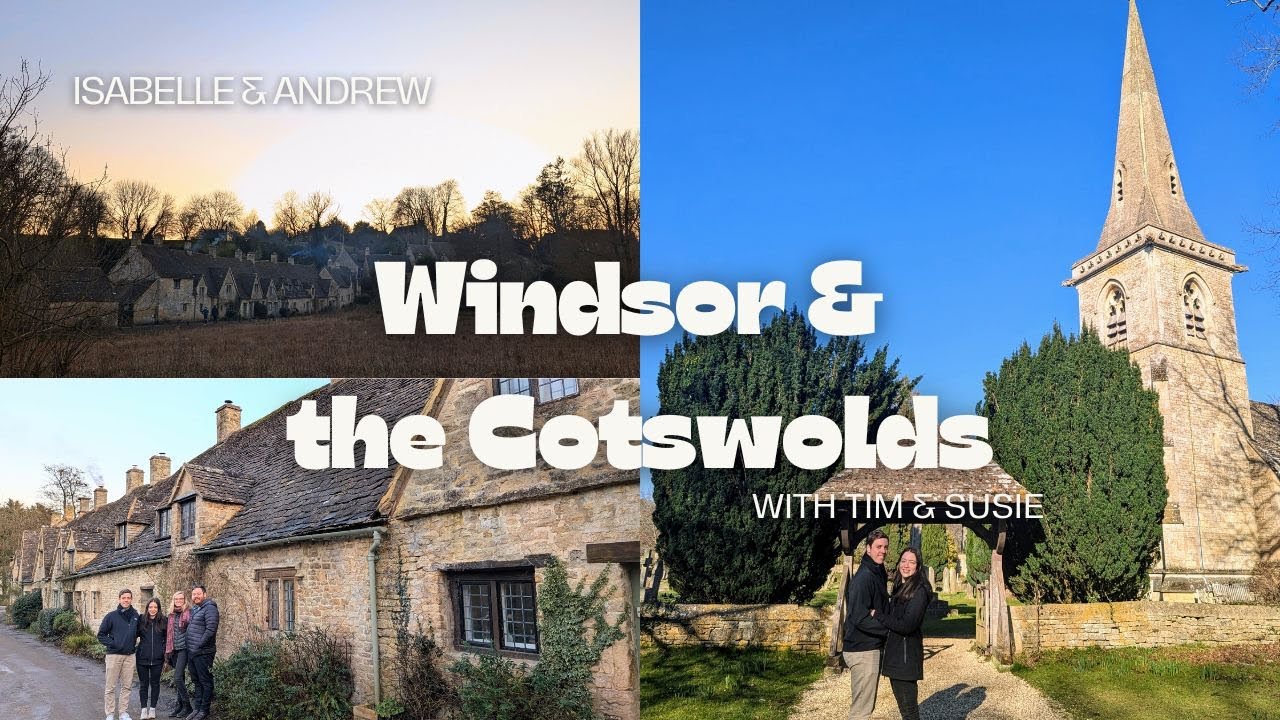 Windsor & the Cotswolds with Tim & Susie | England | Isabelle & Andrew