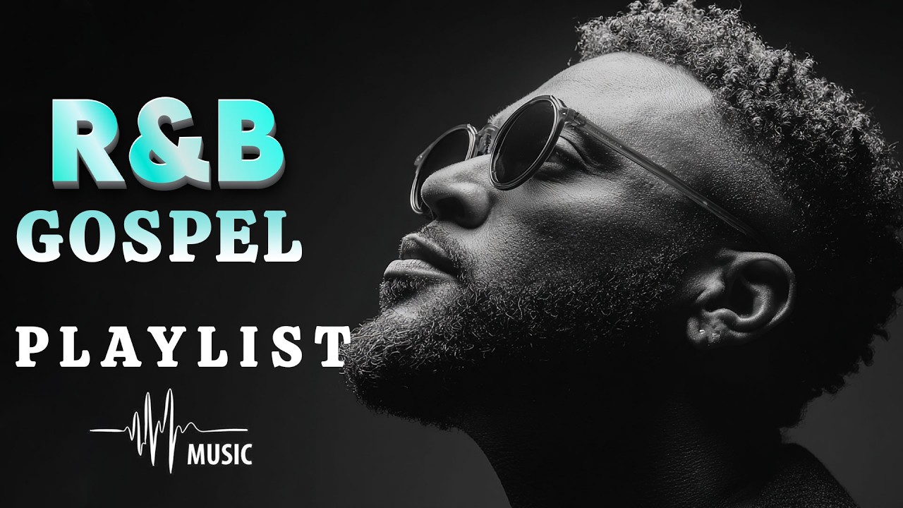 Deep Gospel R&B Soul Music Vol.2 | Modern Praise & Worship Songs ✞ Soulful Gospel, R&B & Worship