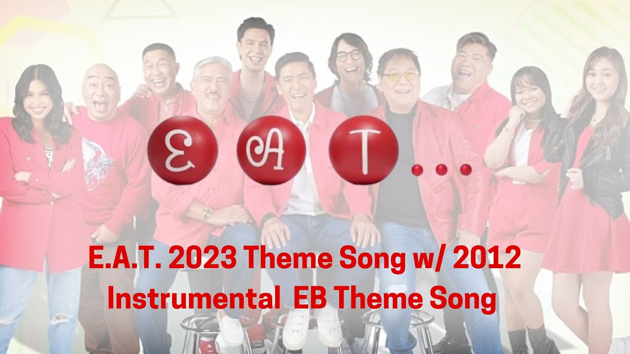 E.A.T. Theme Song 2023 w/ EB 2012 Instrumental Theme Song