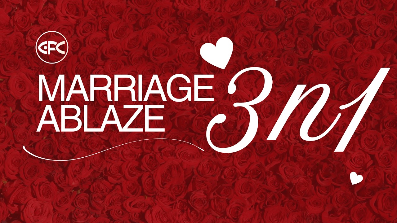CFC Marriage Ablaze Weekend 3-in-1