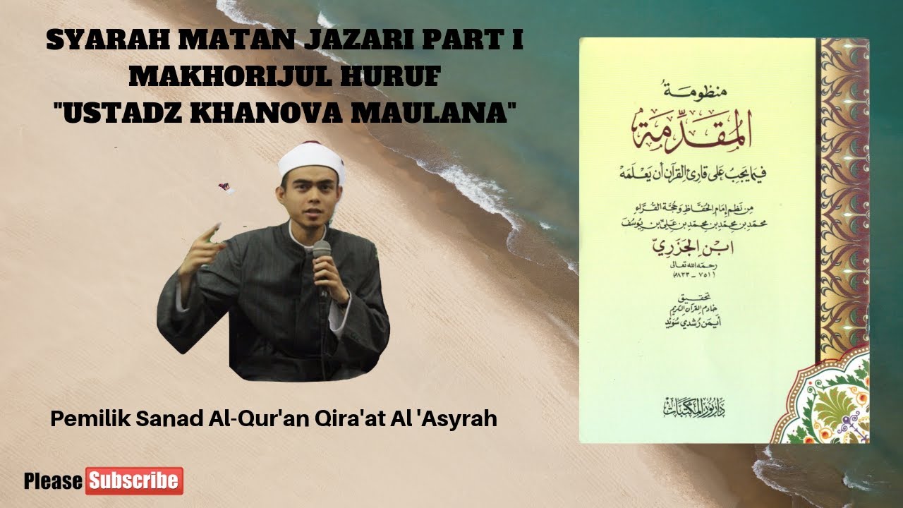 SYARAH MATAN JAZARI - BAB MAKHORIJUL HURUF - PART 1-USTADZ KHANOVA MAULANA
