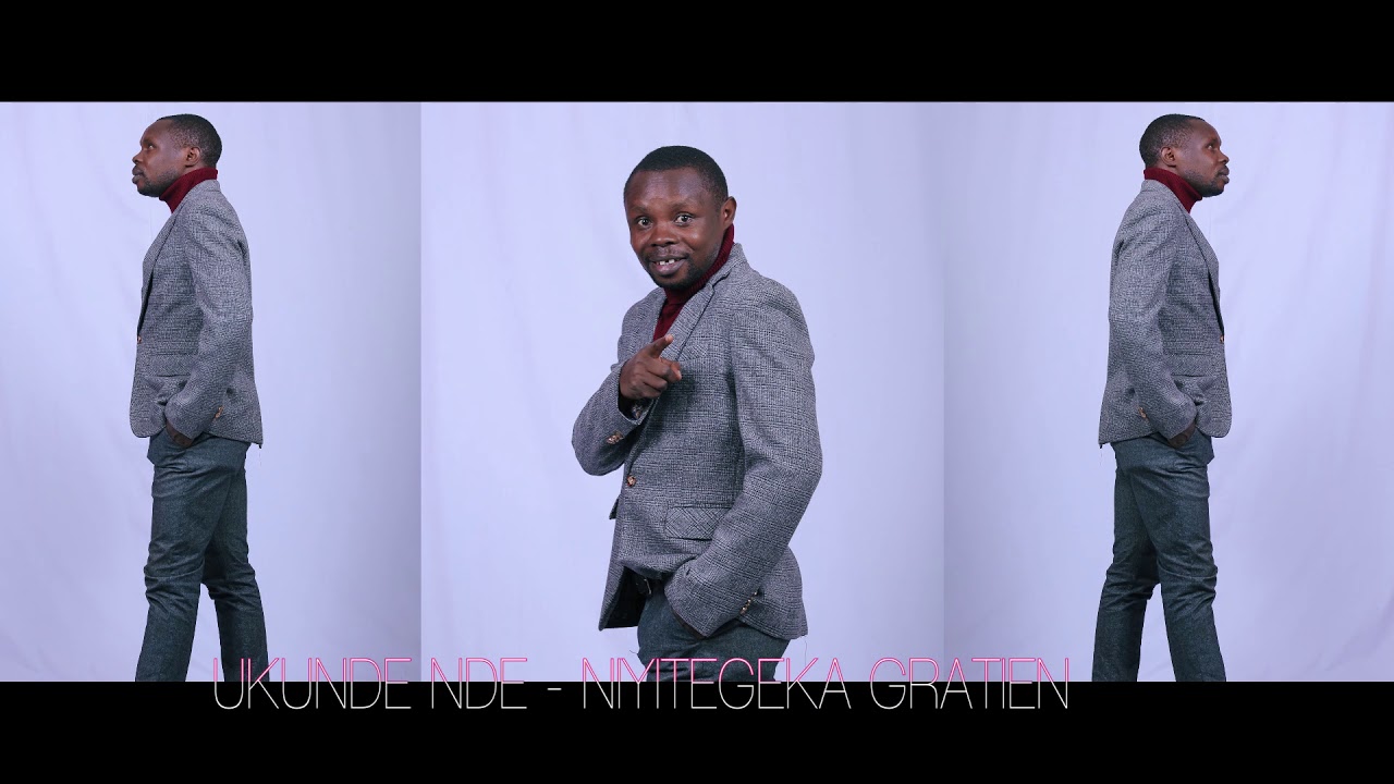UKUNDA NDE BY NIYITEGEKA GRATIEN