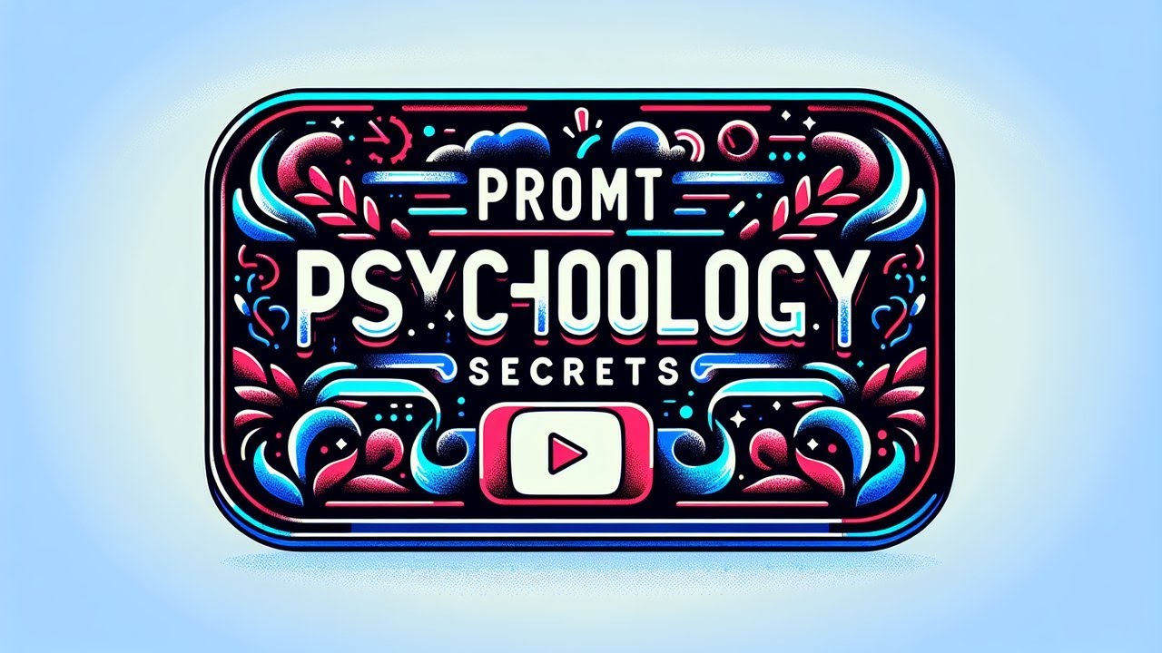 Tutorial: Prompt Psychology Secrets