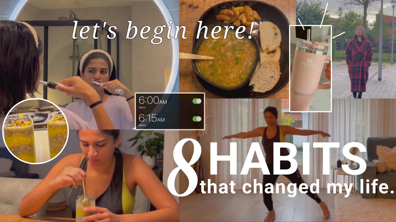 8 Habits that changed my life |  Let’s begin a routine together