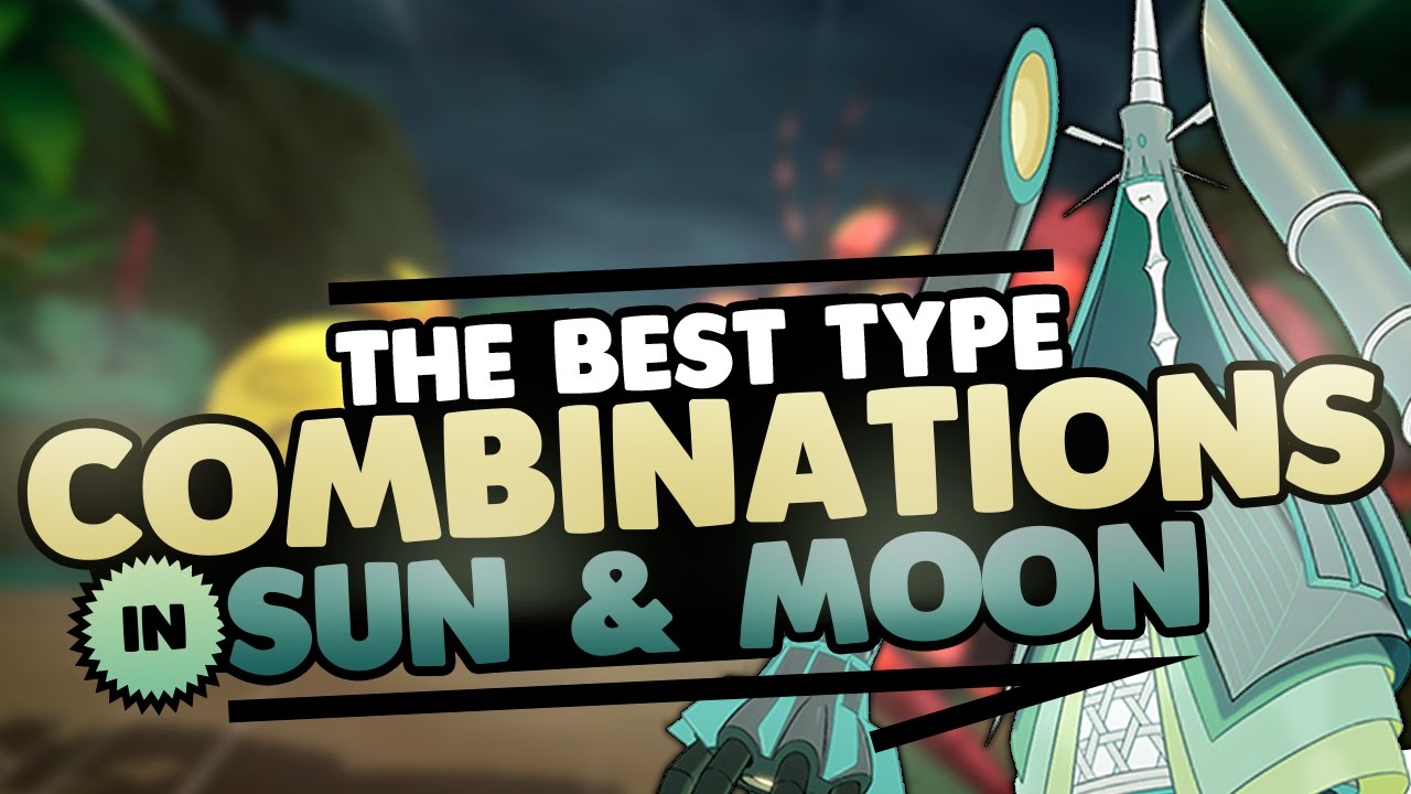 The BEST Type Combinations in Pokémon Sun and Moon | Supra