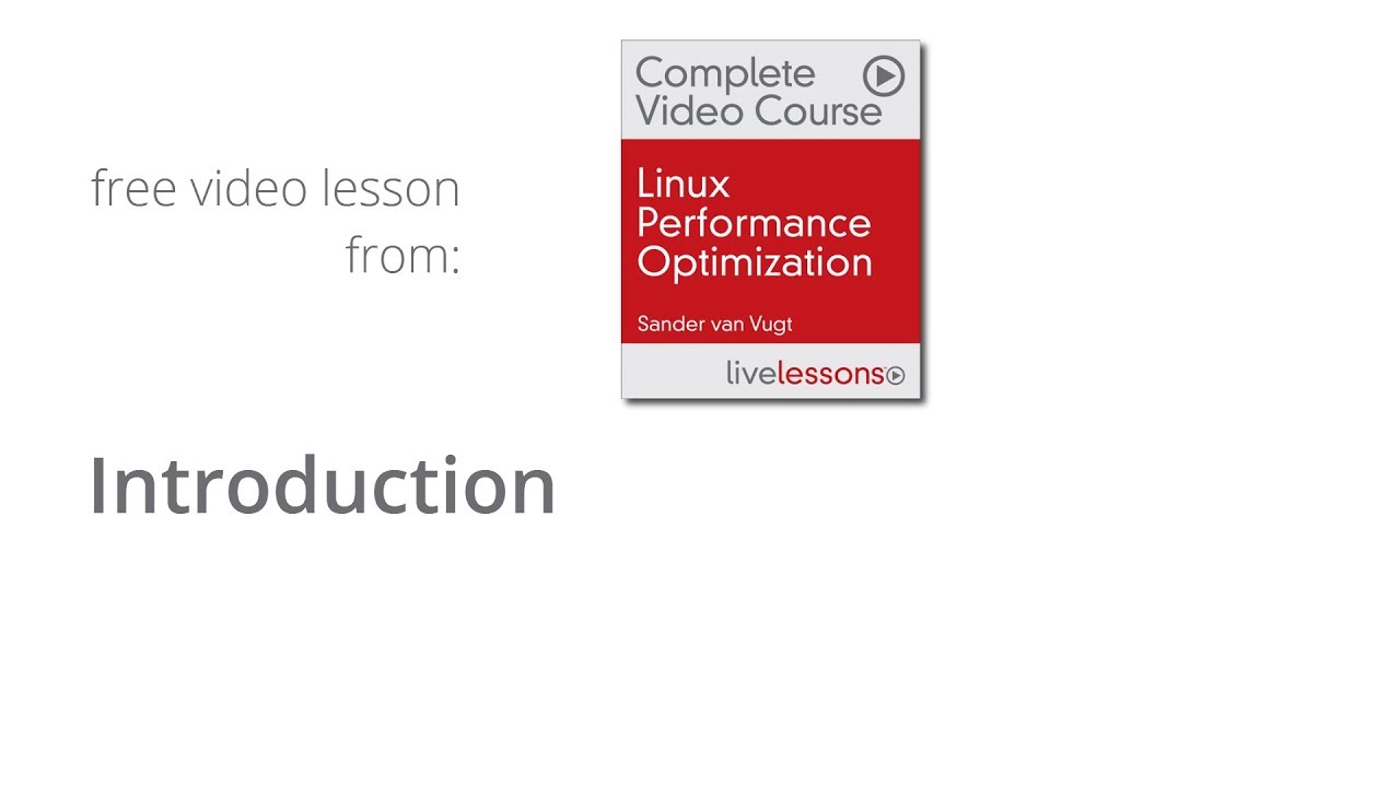 Linux Performance Optimization - Red Hat EX442 - Complete Video Course Introduction