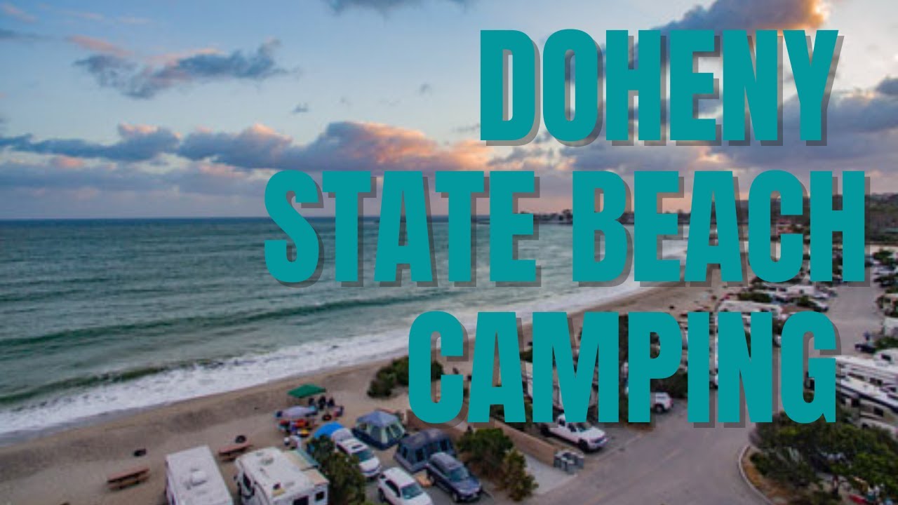 First Time Camping at Doheny State Beach Campground
