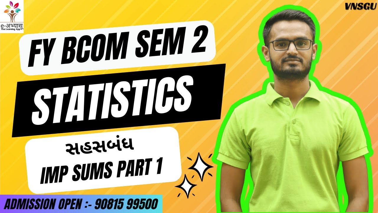VNSGU | FY BCOM SEM 2 -  BUSINESS STATISTICS (ધંધાકીય આંકડાશાસ્ત્ર) | સહસંબંધ - IMP SUMS PART 1