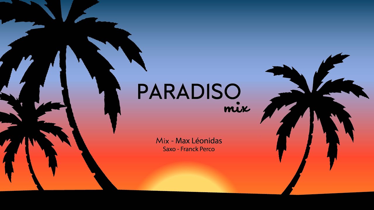 Paradiso Mix | Max Léonidas | 31.07.20