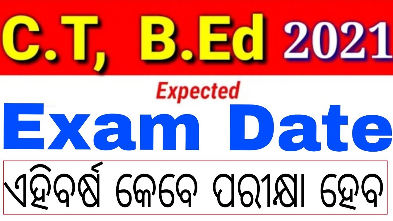Odisha CT,B.Ed Exam Date 2021//Ct,B.ed Odisha exam date/ Application form 2021/Apply date,last date