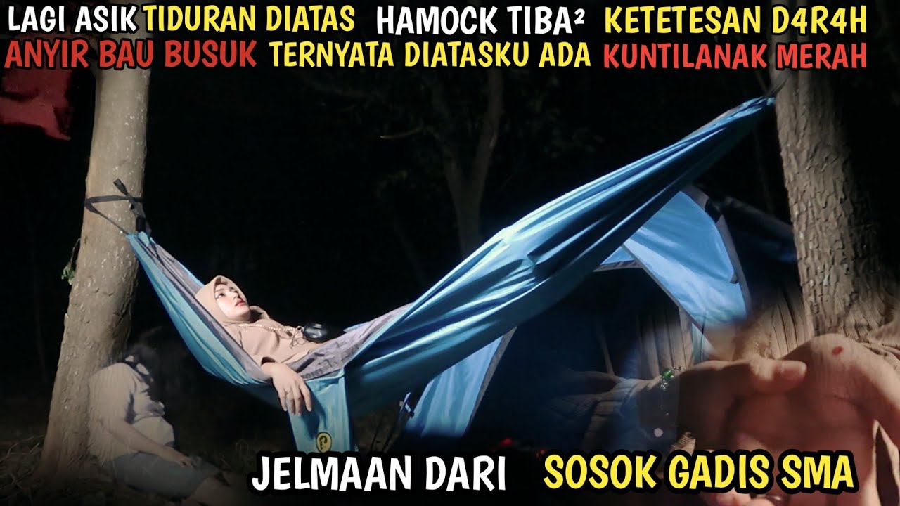 CAMPING HORROR : TIBA² KETETESAN D4R4H DARI ATAS POHON RUPANYA DIKEJUTKAN DENGAN KUNTILANAK MERAH