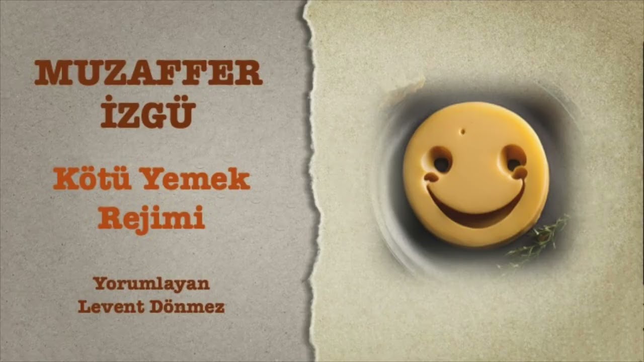 Muzaffer İzgü - Kötü Yemek Rejimi