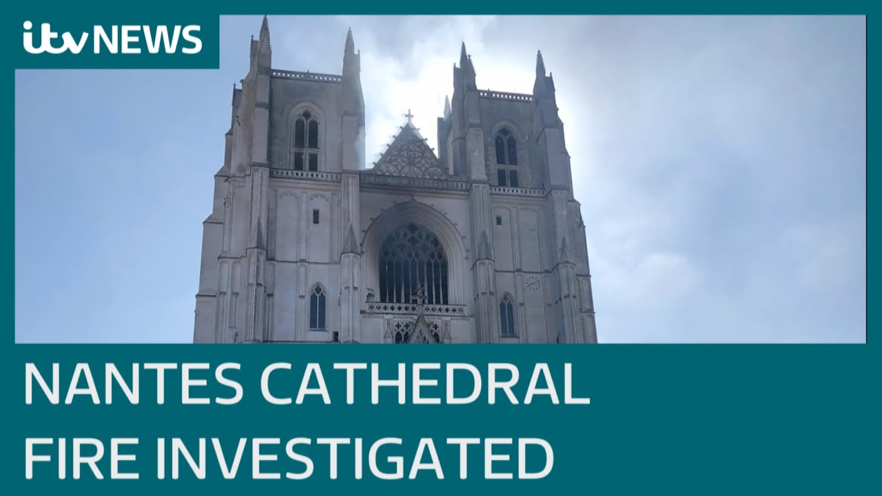 France: Arson inquiry into Nantes cathedral blaze | ITV News