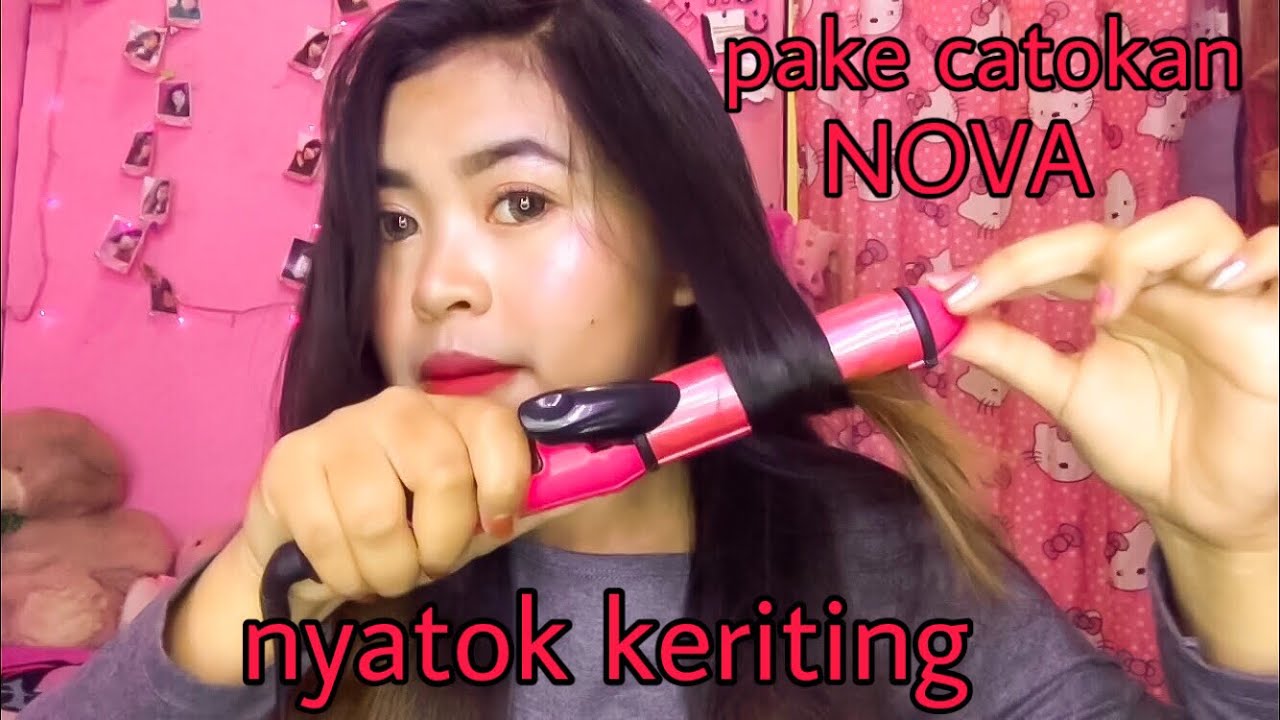 Nyatok keriting pake catokan NOVA