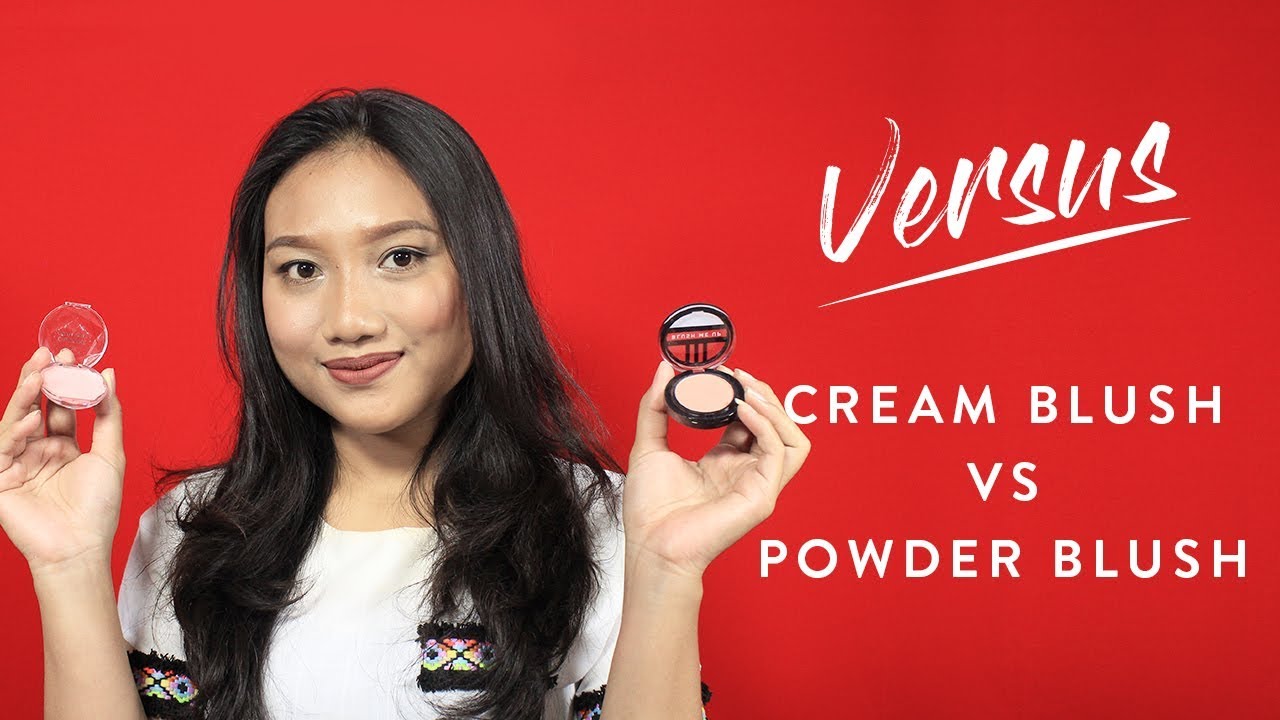 Cream Blush vs Powder Blush | Versus