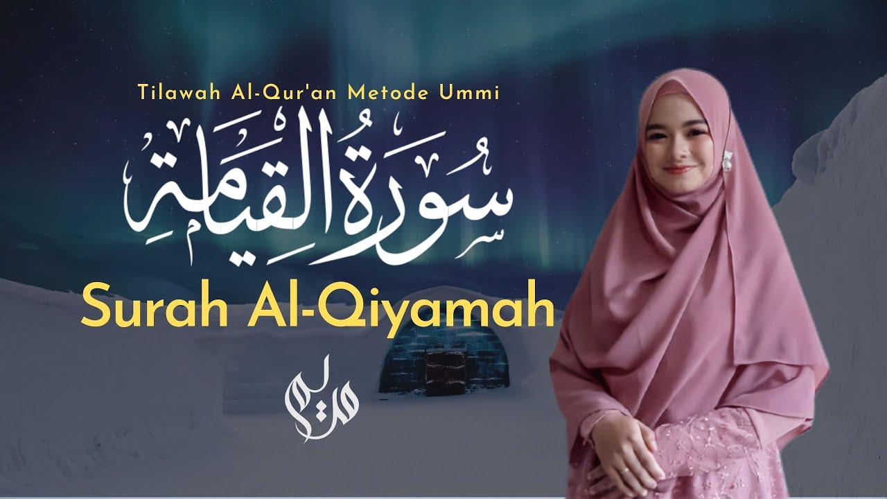 Murottal Juz 29 Surah Al Qiyamah - Metode Ummi