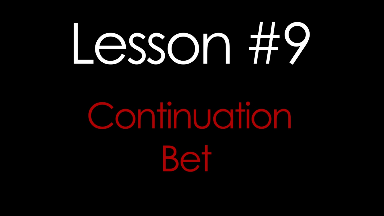 Continuation Bet in Poker - How To C-BET