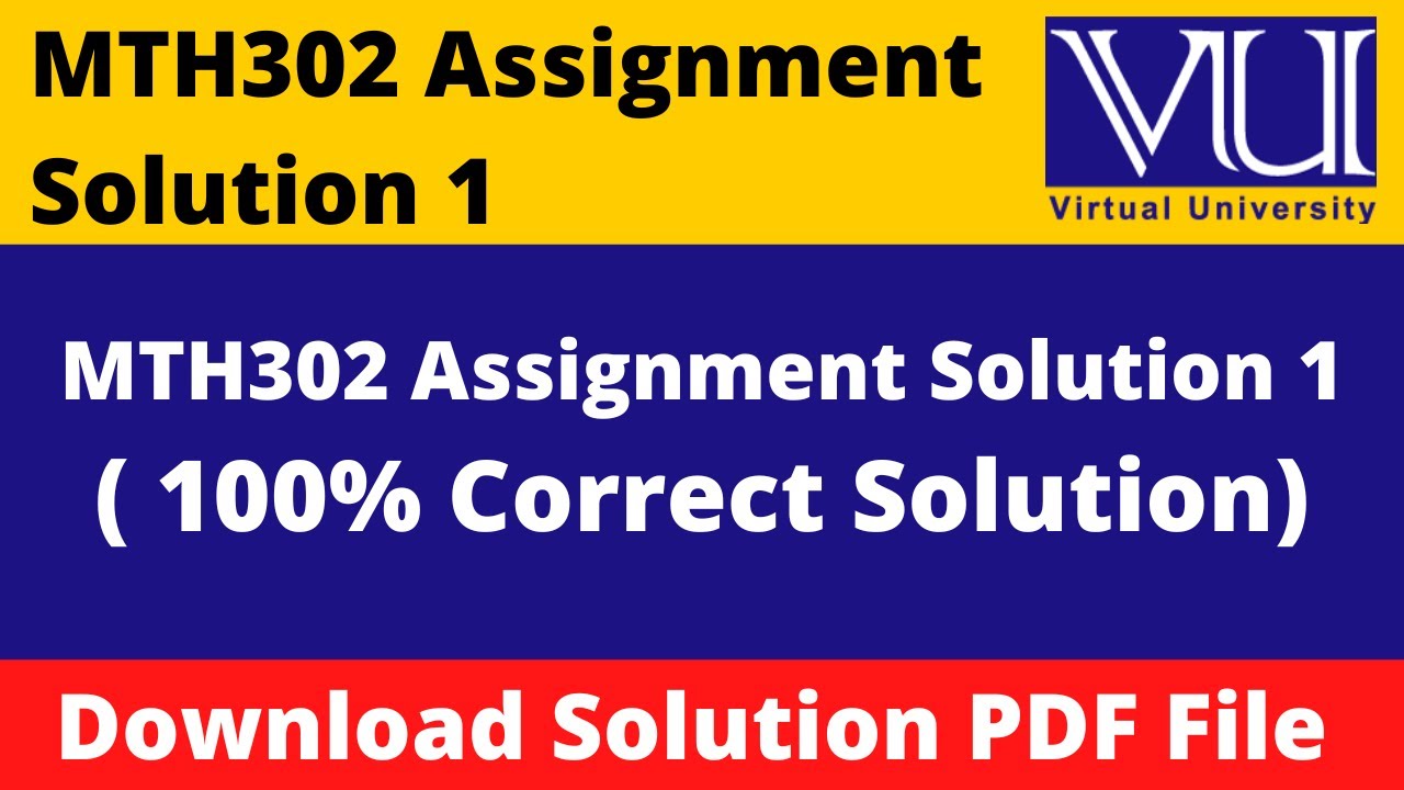 MTH302 Assignment 1 Spring 2022 || Download File