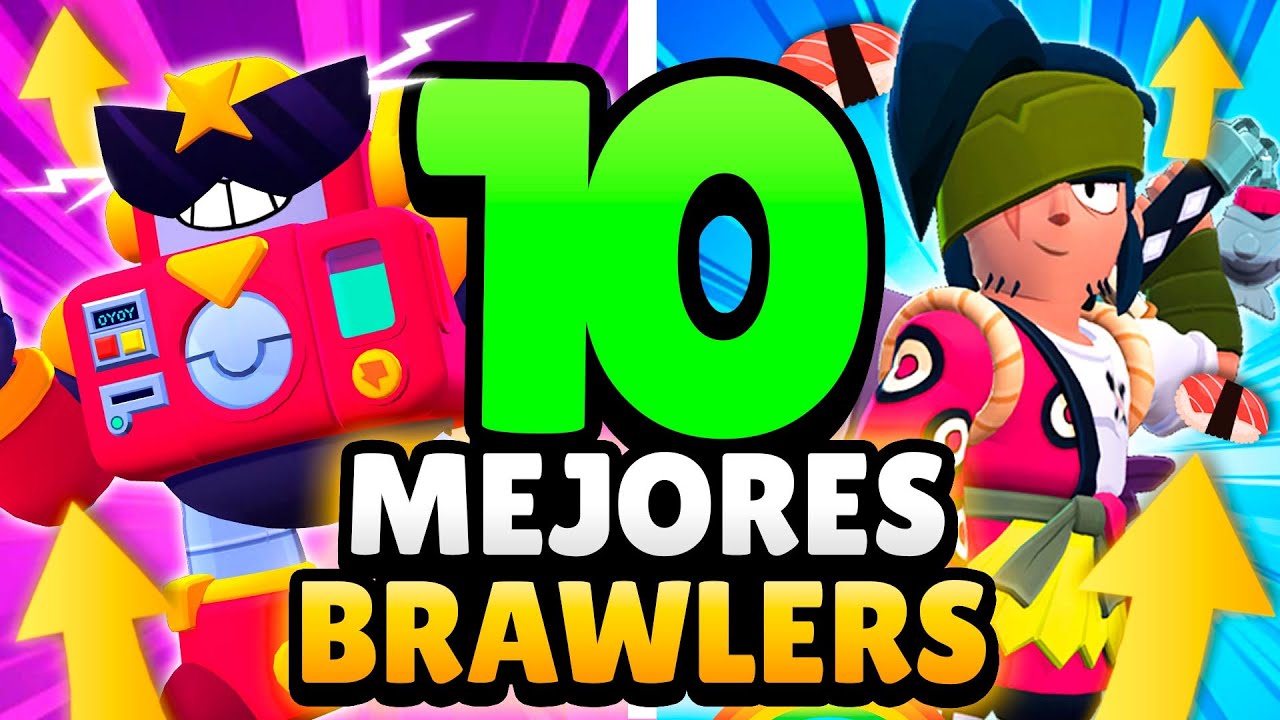 ¡NO CAMBIA NADA! 😭 10 MEJORES BRAWLERS de BRAWL STARS