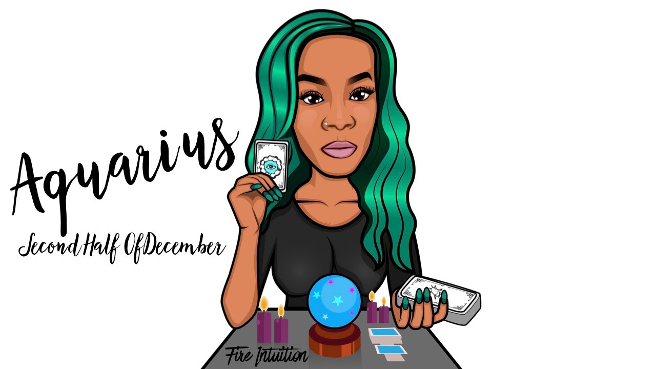 AQUARIUS - THEY LOVE YOU & WANT TO BE WITH YOU, BUT... 2ND HALF OF DECEMBER