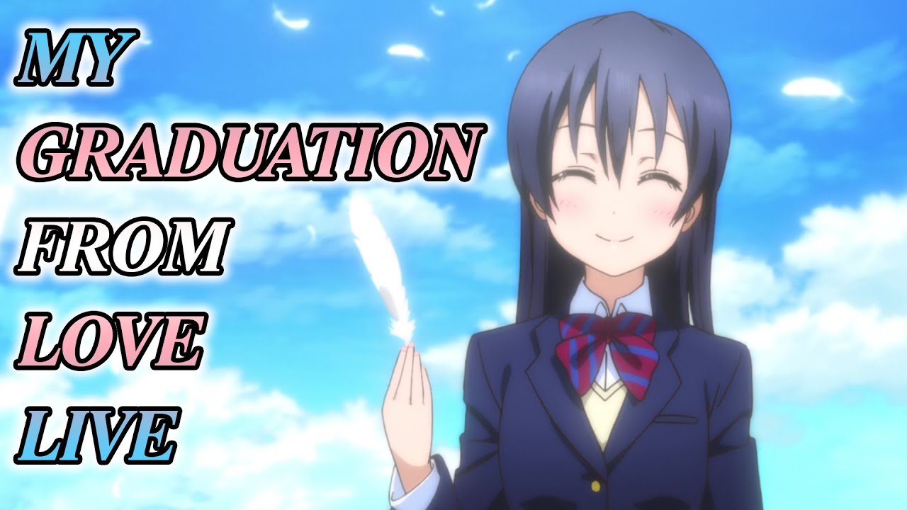 My Graduation From Love Live