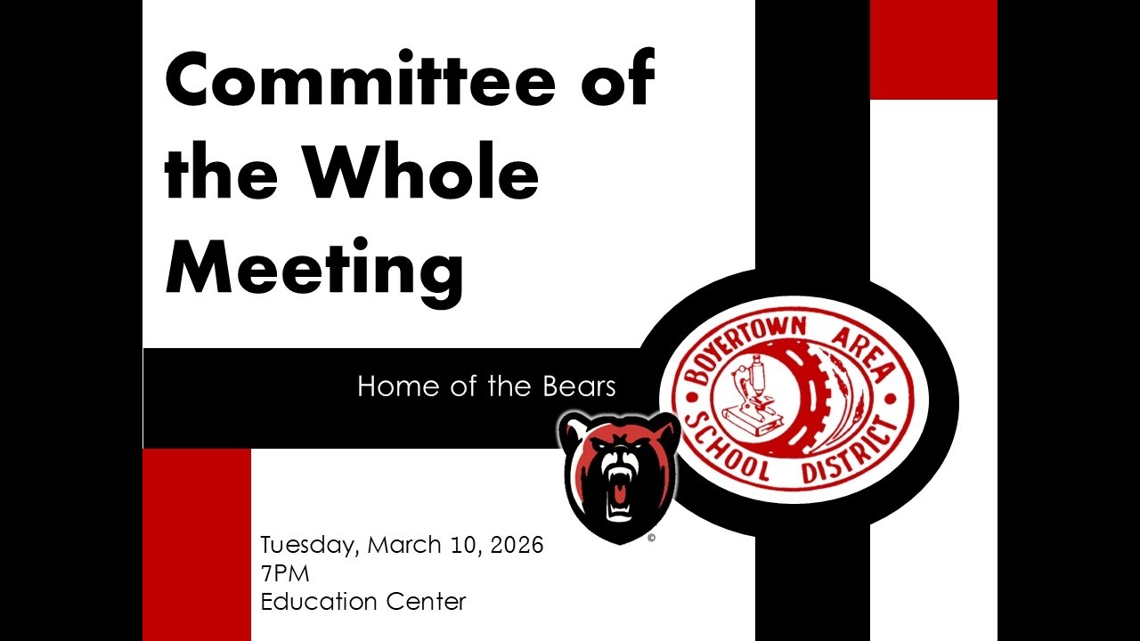 Boyertown Area School Board Committee of the Whole Meeting: 3/10/26