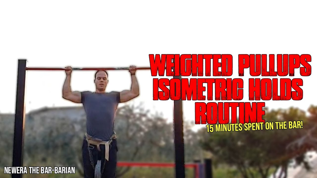 Weighted Pullups Isometric Holds Routine (15 Minutes on the bar!) - Sergio aka NewEra the Bar-Barian