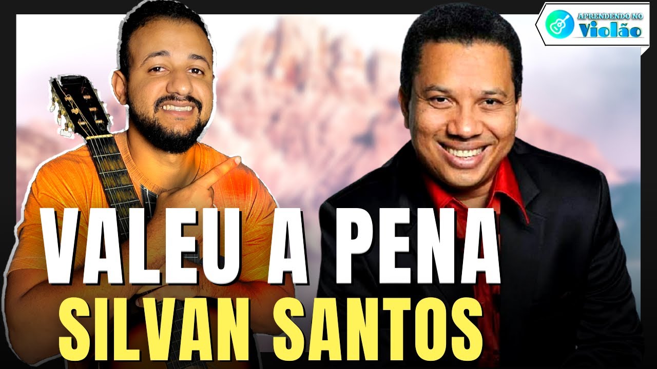 Valeu a Pena - Silvan Santos | Aula de Violão Simplificado
