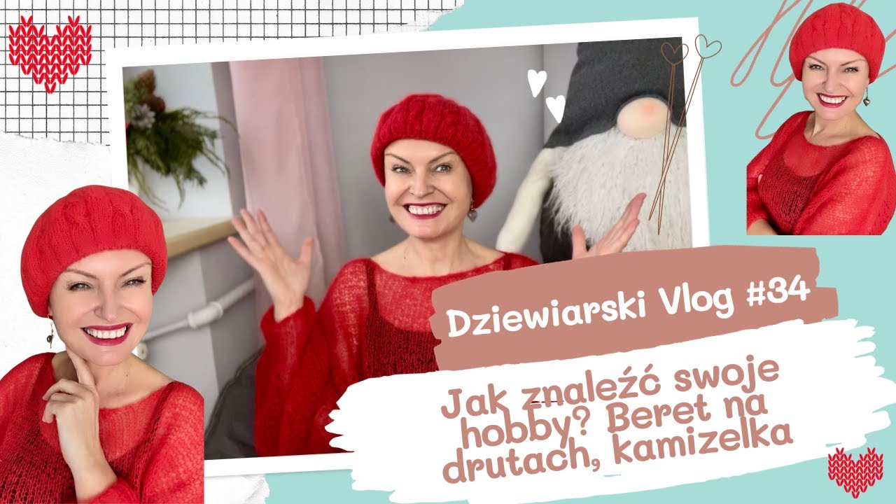 Jak znaleźć swoje hobby? Beret na drutach. Kamizelka Oxford Vest - testuję wzór.